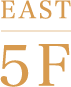 EAST 5F